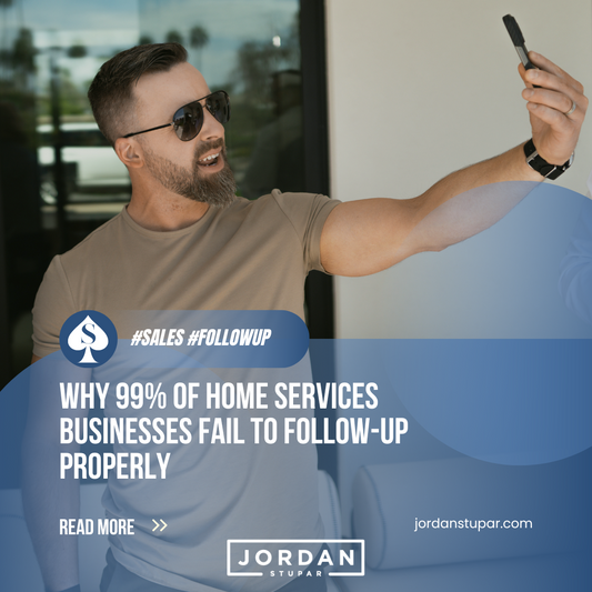 Why 99% of Home Service Owners Are Failing at Follow-Up