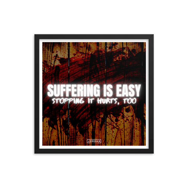 Suffering Is Easy