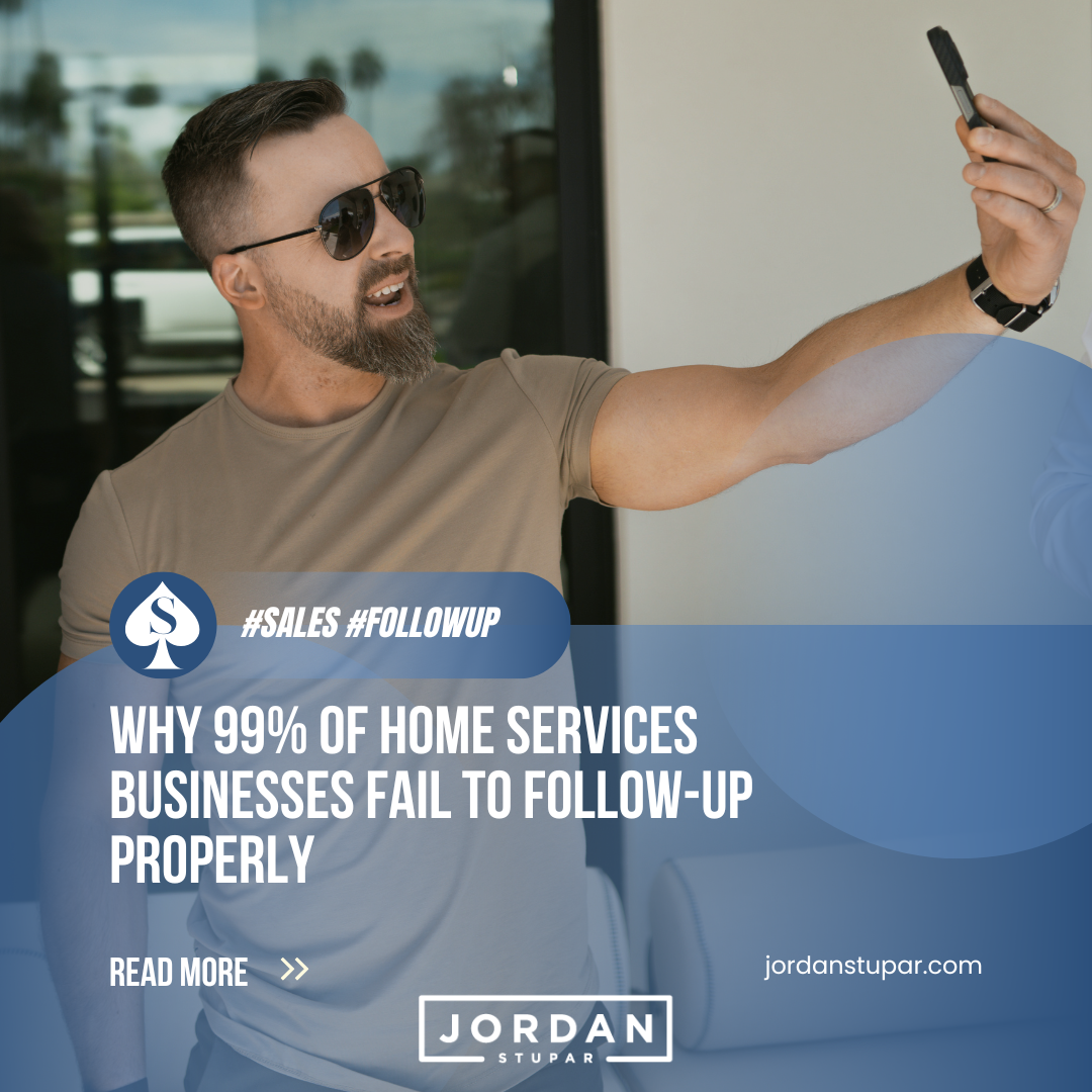 Why 99% of Home Service Owners Are Failing at Follow-Up