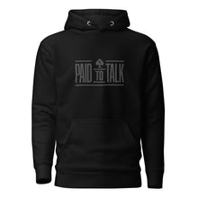 Paid To Talk Hoodie