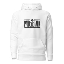 Paid To Talk Hoodie