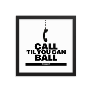 Call 'Til You Can Ball