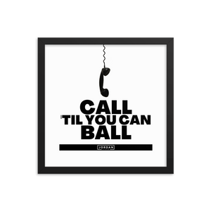 Call 'Til You Can Ball