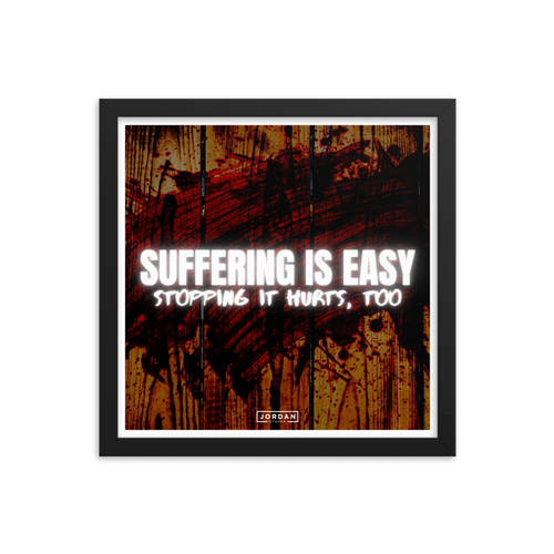 Suffering Is Easy
