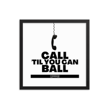 Call 'Til You Can Ball