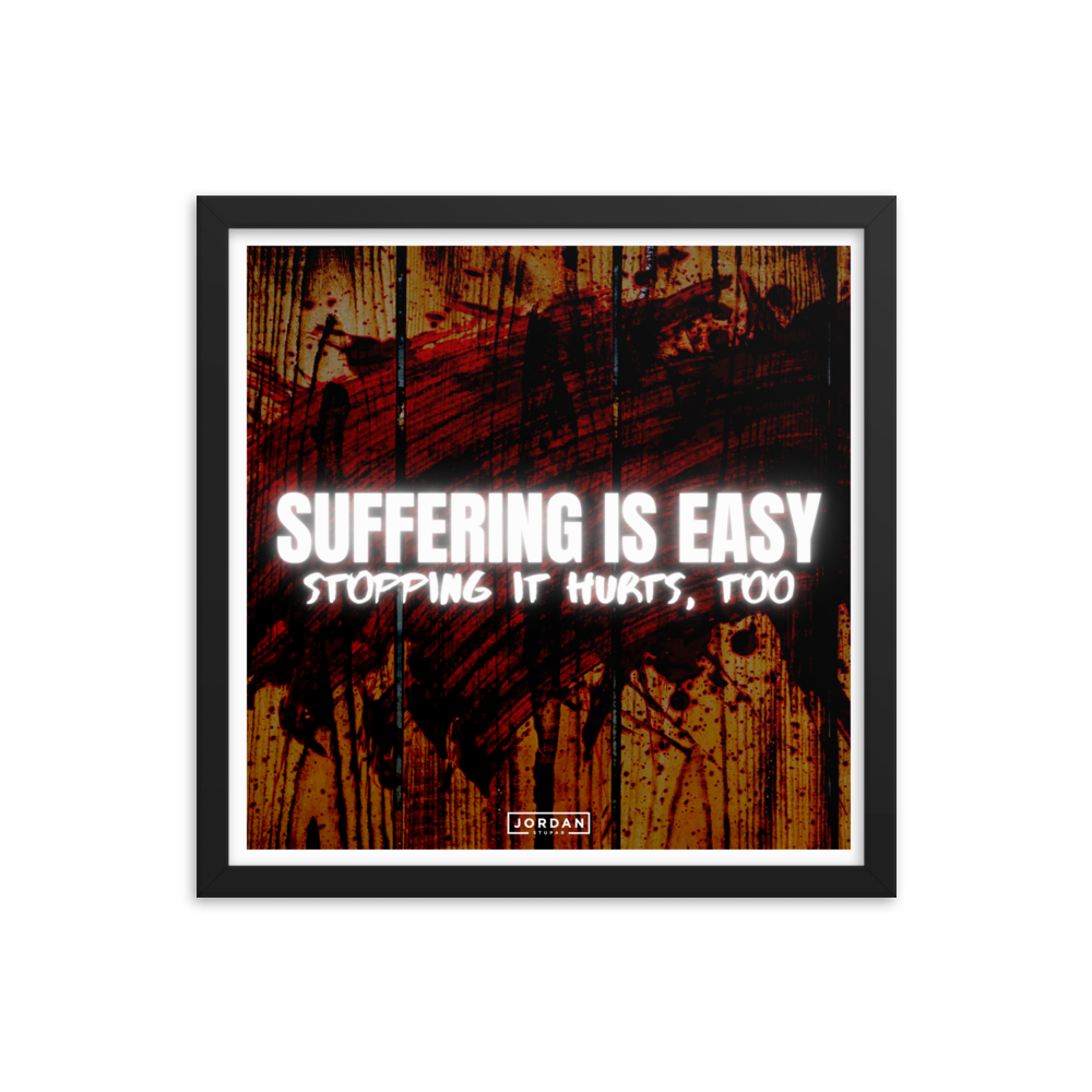 Suffering Is Easy