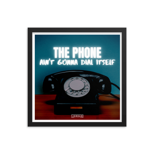 It Ain't Gonna Dial Itself