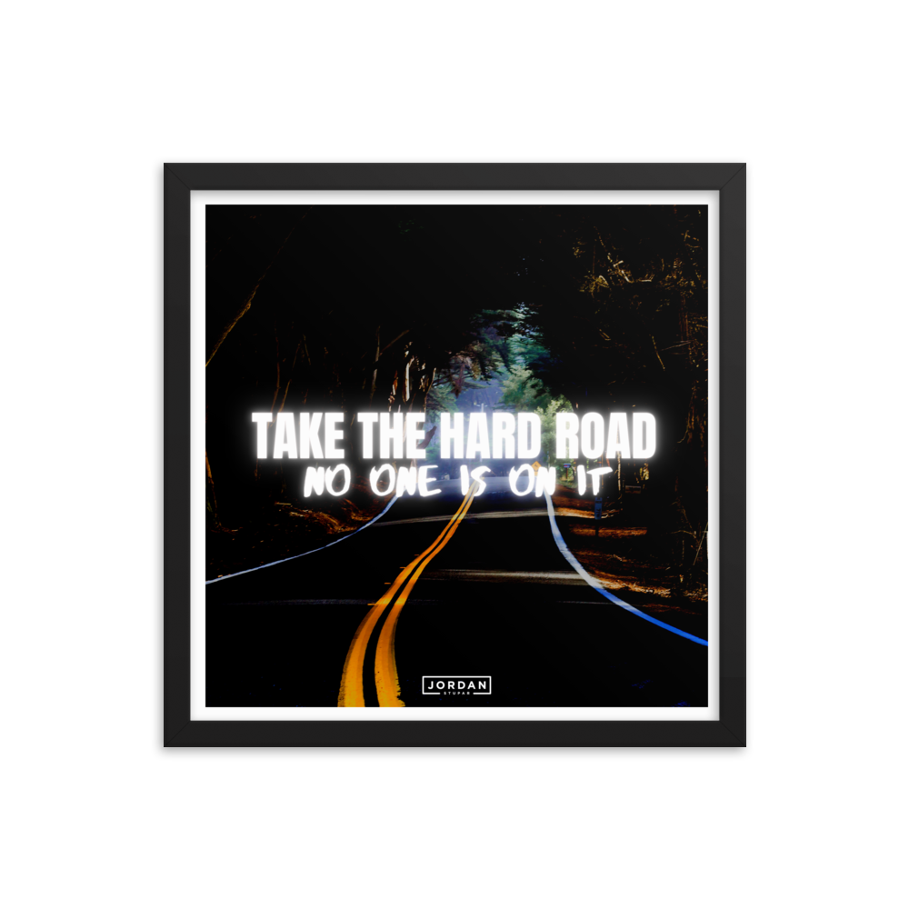 Take The Hard Road