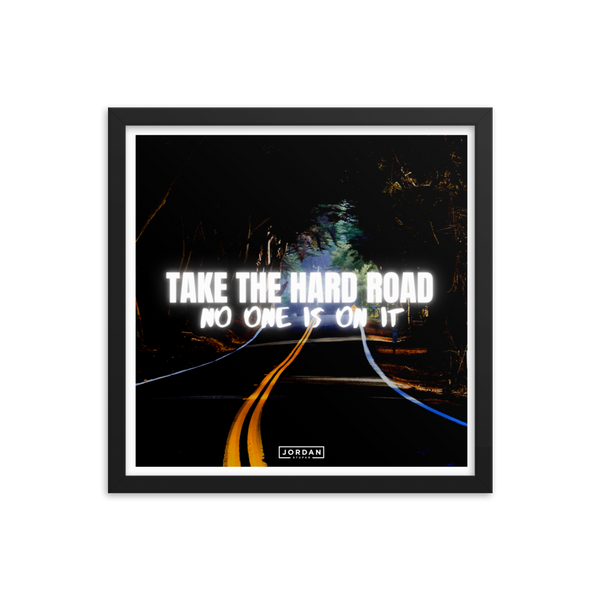 Take The Hard Road