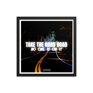 Take The Hard Road