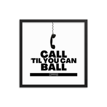 Call 'Til You Can Ball