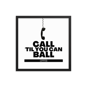 Call 'Til You Can Ball