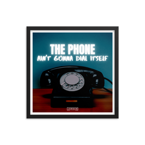 It Ain't Gonna Dial Itself